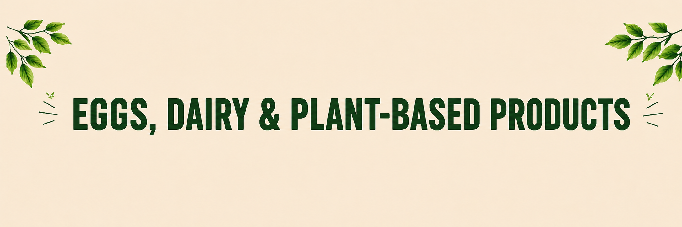 Eggs, dairy and plant-based products from The Fruit Bowl